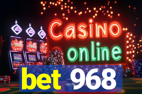 bet 968